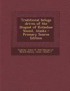 Traditional Beluga Drives of the Inupiat of Kotzebue Sound, Alaska