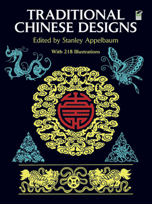 Traditional Chinese Designs - Appelbaum, Stanley (Editor)