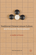 Traditional Chinese Leisure Culture and Economic Development: A Conflict of Forces