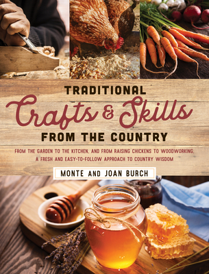 Traditional Crafts and Skills from the Country - Burch, Monte, and Burch, Joan