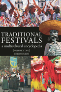 Traditional Festivals [2 Volumes]: A Multicultural Encyclopedia