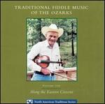 Traditional Fiddle Music of the Ozarks, Vol. 1: Along the Eastern Cresent