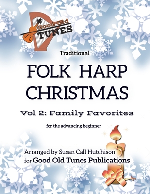 Traditional Folk Harp CHRISTMAS Vol. 2: Family Favorites: for advancing beginners - Hutchison, Susan Call