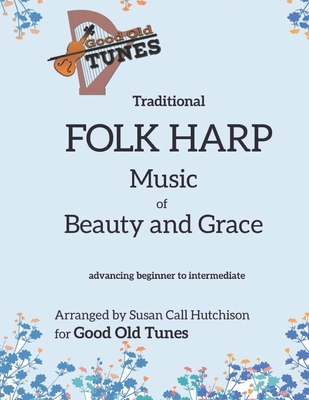 Traditional FOLK HARP Music of Beauty and Grace - Hutchison, Susan Call