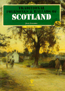 Traditional Folksongs and Ballads of Scotland: Volume 2