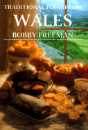 Traditional Food from Wales: A Hippocrene Original Cookbook - Freeman, Bobby