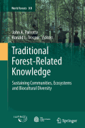 Traditional Forest-Related Knowledge: Sustaining Communities, Ecosystems and Biocultural Diversity