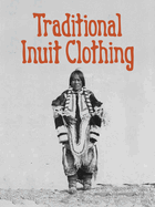 Traditional Inuit Clothing: English Edition