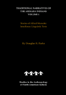 Traditional Narratives of the Arikara Indians (Interlinear Translations) Volume 1: Stories of Alfred Morsette