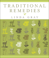 Traditional Remedies - Gray, Linda