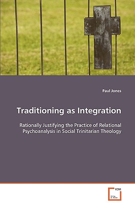 Traditioning as Integration - Jones, Paul, Dr.