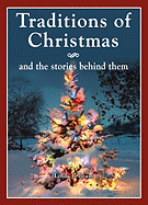 Traditions of Christmas and the Stories Behind Them - Beam, Linda J