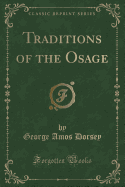 Traditions of the Osage (Classic Reprint)