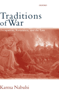 Traditions of War: Occupation, Resistance and the Law