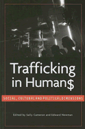 Trafficking in Humans: Social, Cultural and Political Dimensions
