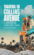 Tragedia En Collins Avenue / Tragedy on Collins Avenue