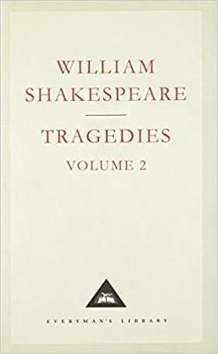 Tragedies Volume 2 - Shakespeare, William