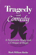 Tragedy and Comedy: A Systematic Study and a Critique of Hegel