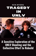 Tragedy in UNLV: A Sensitive Exploration of the UNLV Shooting and the Collective Effort to Rebuild