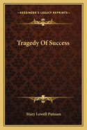 Tragedy Of Success