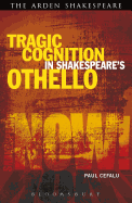 Tragic Cognition in Shakespeare's Othello: Beyond the Neural Sublime