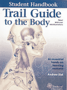 Trail Guide to the Body Handbk: Student Handbook