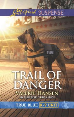 Trail of Danger - Hansen, Valerie