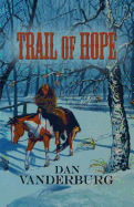 Trail of Hope (Texas Legacy Family Saga Book 2)