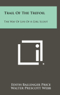 Trail of the Trefoil: The Way of Life of a Girl Scout