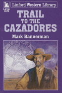 Trail To The Cazadores