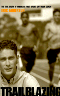 Trailblazing: The True Story of America's First Openly Gay Track Coach