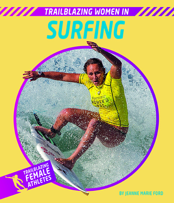 Trailblazing Women in Surfing - Ford, Jeanne Marie