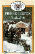 Trails of '98 (Book 13): Adventures in Canadian History