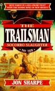 Trailsman 169: Socorro Slaughter - Sharpe, Jon