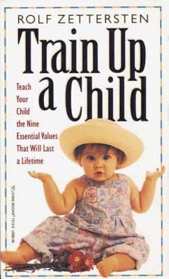 Train Up a Child - Zettersten, Rolf