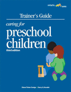 Trainer's Guide: Caring for Preschool Children - Strategies, Teaching, and Dodge, Diane Trister