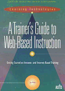 Trainer's Guide to Web-Based Instruction