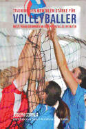 Training der mentalen Starke fur Volleyball: Nutze Visualisierungen um dein Potenzial zu entfalten