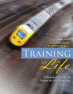 Training for Life: A Practical Guide to Career and Life Planning