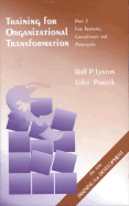 Training for Organizational Transformation: Part 2: Trainers, Consultants and Principals - Lynton, Rolf P, and Pareek, Udai