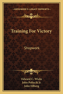 Training for Victory: Shopwork