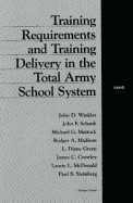 Training Requirements and Training Delivery in the Total Army School System