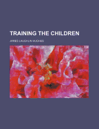 Training the Children