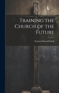 Training the Church of the Future