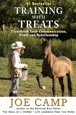 Training with Treats: Transform Your Communication, Trust and Relationship - Camp, Kathleen, and Camp, Joe