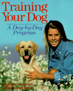 Training Your Dog: A Day-By-Day Program