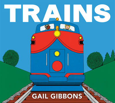 Trains - Gibbons, Gail