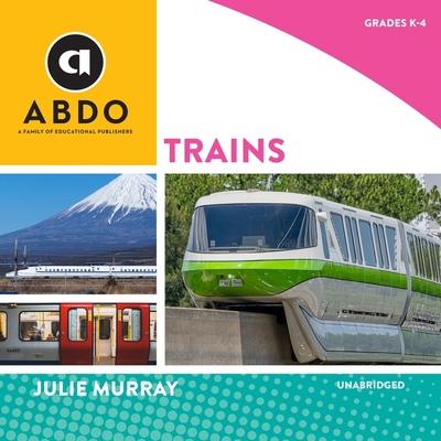 Trains - Murray, Julie, and Gose, Nicole (Read by)