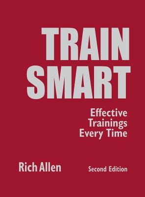 Trainsmart: Effective Trainings Every Time - Allen, Rich (Editor)