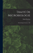 Trait De Microbiologie: Microbiologie Gnrale. 1898